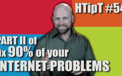 Part II of fix 90% of your internet problems