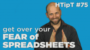 Get over your fear of spreadsheets