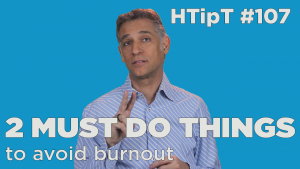 2 MUST DO things to avoid burnout