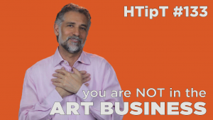 You are not in the art business