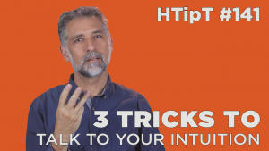 3 tricks to talk to your intuition