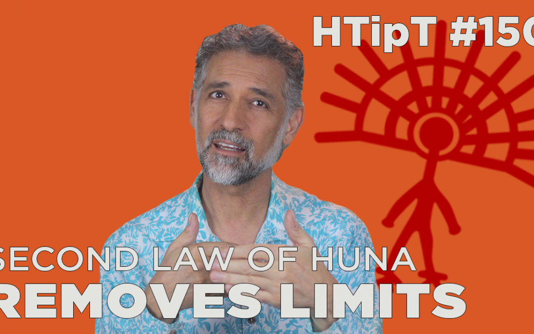 2nd secret law of huna removes limits