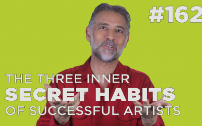 The 3 Inner Secret Habits of Successful Artists