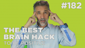 The best brain hack to be positive