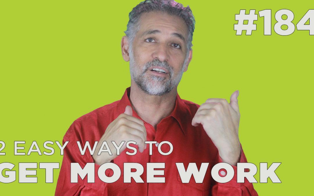 2 easy ways to get more work