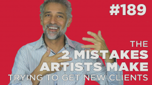 The 2 mistakes artists make trying to get new clients