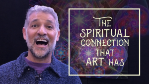 The spiritual connection that art has